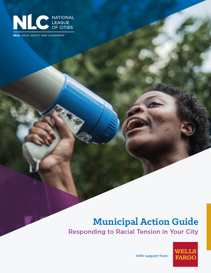 NLC: Municipal Action Guide: Responding to Racial Tension in Your City